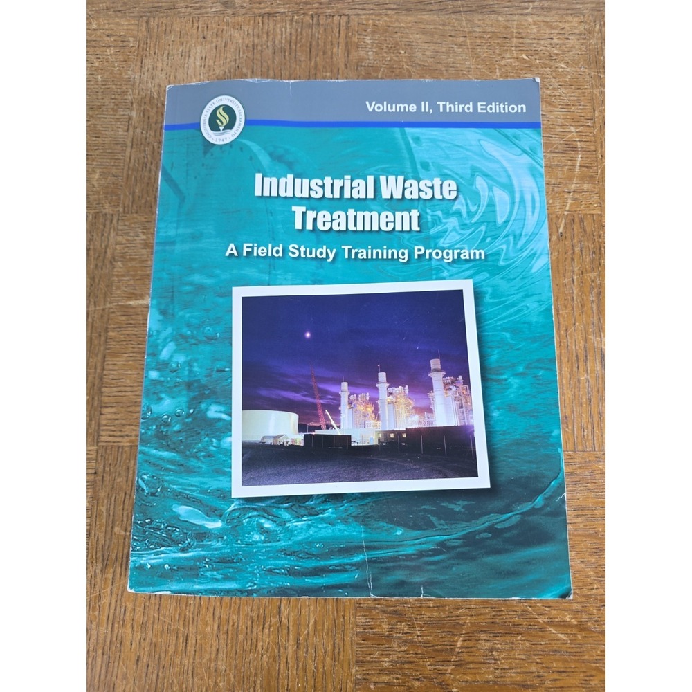 Industrial Waste Treatment: A Field Study Training Program Vol 2, 3E